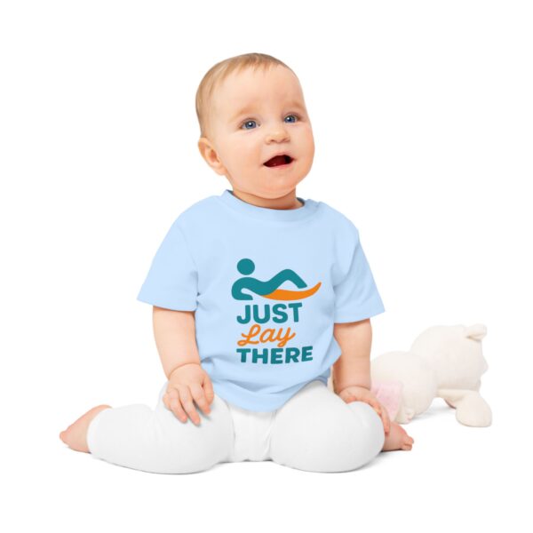 Just Lay There Baby T-Shirt - Image 12
