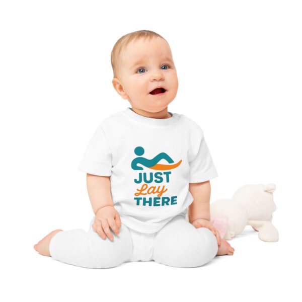 Just Lay There Baby T-Shirt - Image 3