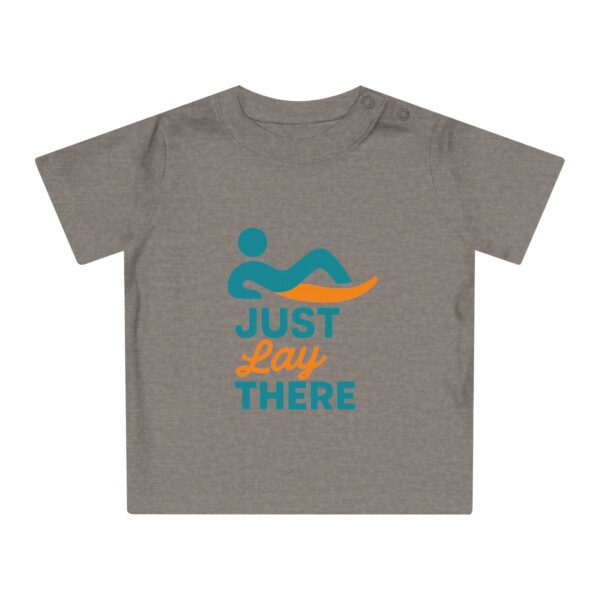 Just Lay There Baby T-Shirt - Image 7