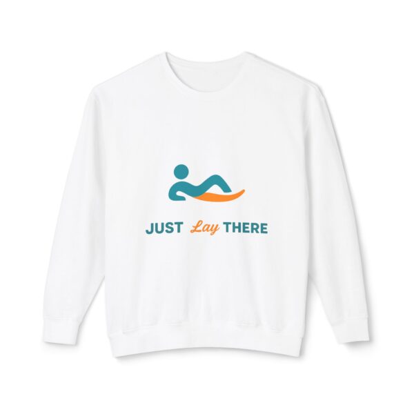 Just Lay There Unisex Lightweight Crewneck Sweatshirt